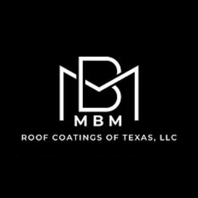 MBM Roof Coatings  Of Texas LLC