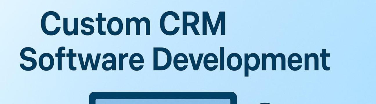 Custom CRM Development Company