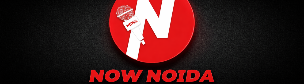 Now Noida Noida